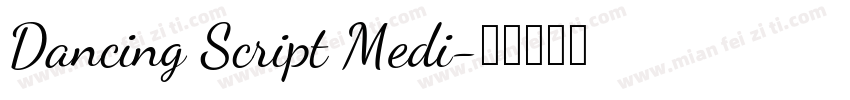 Dancing Script Medi字体转换
